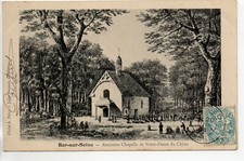 BAR SUR SEINE - Dawn - postcard 10 - old chapel of Notre Dame du Chene