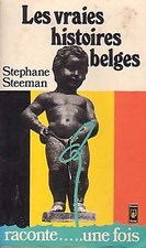 Les vraies histoires belges - Stephane Steeman - V623904