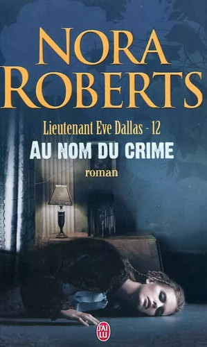 Lieutenant eve dallas - tome, 12