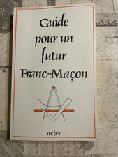 ANCIEN LIVRE FRANC-MAÇONNIQUE GUIDE POUR UN FUTUR FRANC-MAÇON