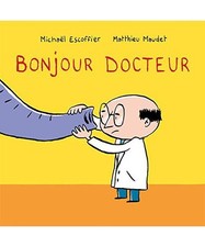 Bonjour docteur, Maudet/Escoffier