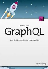 GraphQL: Eine Einfhrung in APIs mit GraphQL de Kress,... | Livre | état très bon