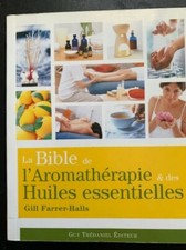 Bible de l'aromathérapie  et