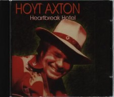 CD Hoyt Axton Heartbreak Hotel