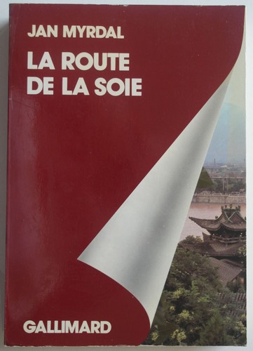 Route soie jan myrdal - la,