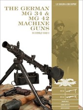 Luc Guillou Erik DuPont The German MG 34 and MG 42 Machine Guns (Relié)