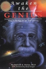 Awaken the Genius: Mind Technology for the 21st Century by Porter, Patrick Kelly