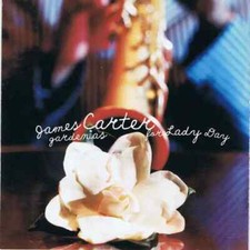 SACD James Carter Gardenias