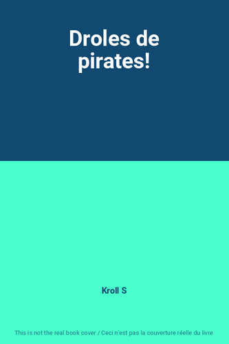 Droles pirates kroll s - droles,