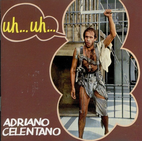 Adriano celentano uh - uh,