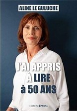 Jai appris à lire à 50 ans