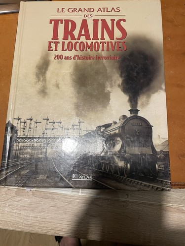 Grand atlas des trains - le,