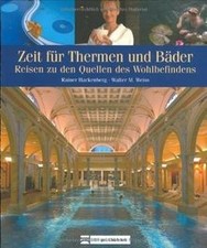 Zeit für Thermen und Bäder: Reisen zu den Quellen des Wohl... | Livre | état bon