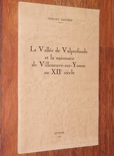Jean-Luc Dauphin LA VALLEE DE VALPROFONDE la naissance de VILLENEUVE-SUR-YONNE