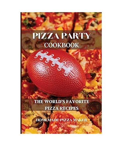 Pizza party cookbook the - party,