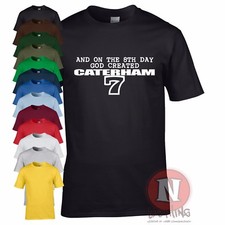 Caterham 7 t-shirt And on the 8th day God created..... track day British car kit