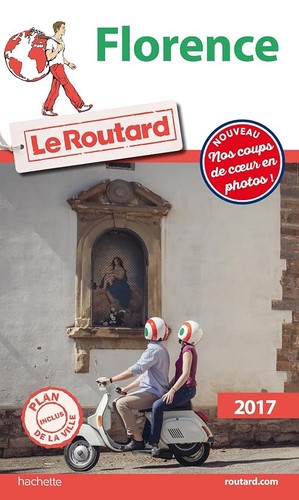 Guide routard florence 2017 - guide, du