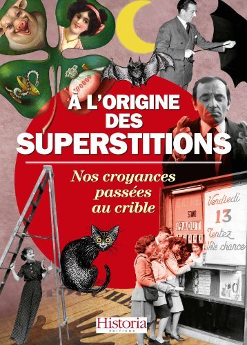 Origine des superstitions - a, l'origine