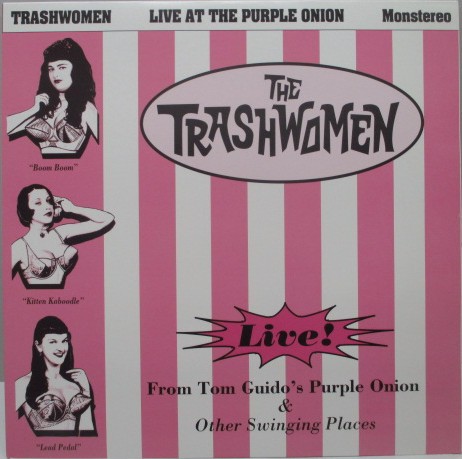The trashwomen live from tom - the,