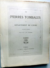 37 GRAVURES L T  CORDE  LES PIERRES TOMBALES DU DEPARTEMENT DE L'EURE. 1868.