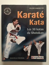 KARATE KATA - Les 30 katas du Shotokan. - HABERSETZER ROLAND - 2004