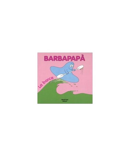 Barbapapà barca talus - barbapapà.,