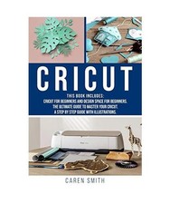 Cricut: 2 IN 1: Cricut for