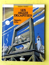 BD  les AIGLES DECAPITEES N°6