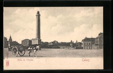 Old postcard Calais, lighthouse, Place de l ́Europe 
