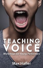 Max Hafler Teaching Voice: Workshops for Young Performers (Poche)