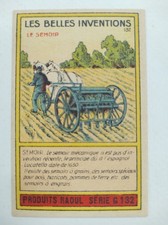 CHROMO les belles inventions .. LE SEMOIR . series G. 132