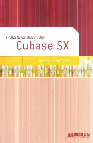 Trucs astuces pour cubase sx - trucs,