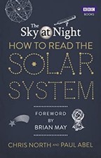 Le Ciel Nocturne : Comment Lire Le Système Solaire Chris, Abel, Paul