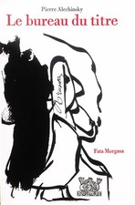 Pierre Alechinsky, Livre, Le bureau du titre