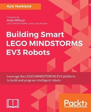 Kyle Markland Building Smart LEGO MINDSTORMS EV3 Robots (Digital)