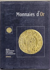 Monnaies d'Or - Musee departemental d'Art ancien et contemporain a Epinal