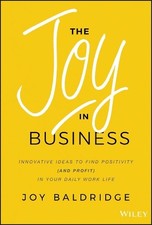 Joy J. D. Baldridge The Joy in Business (Relié)