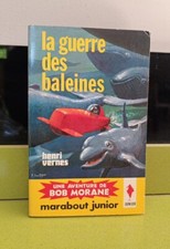 HENRI VERNES BOB MORANE LA GUERRE DES BALEINES MARABOUT JUNIOR 242 TYPE 4 TBE