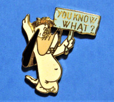 DROOPY - YOU KNOW WHAT - TEX AVERY CARTOON - VINTAGE © 1989 TURNER ENT.  PIN