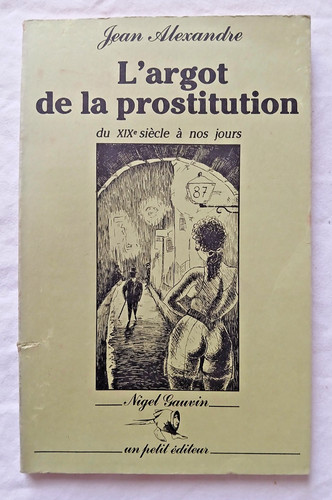 Argot prostitution du - l'argot,