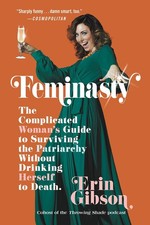 Feminasty: The Complicated