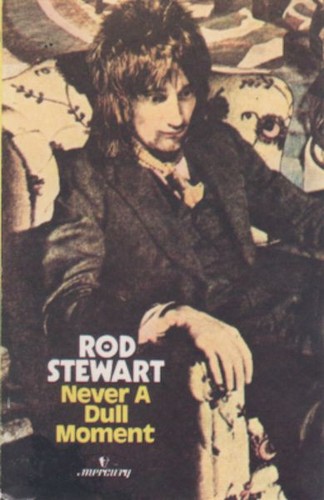 Rod stewart never dull - rod, a