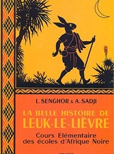 LA BELLE HISTOIRE DE LEUK-LE-LIEVRE CE (TEXTES DE LECTURE) By Leopold Sedar