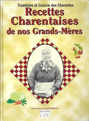 Recettes charentaises nos - charentaises, de
