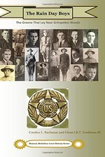 THE RAIN DAY BOYS: THE GREENE THAT LAY NEAR GRIMPETTES By Candice L. Buchanan