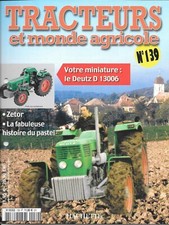 FASCICULE N° 139 Tracteurs et Monde agricole & LE DEUTZ 130 06