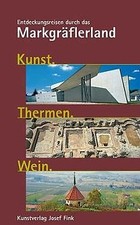 Kunst. Thermen. Wein: Entdeckungsreisen durch das Mar... | Livre | état très bon