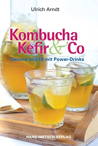 Ulrich arndt kombucha kefir - arndt, kombucha,