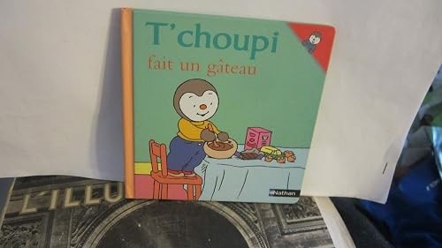 Choupi fait gâteau - t'choupi, un