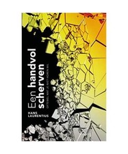 Een handvol scherven: Oftewel wat je niet horen wil, Laurentius, Hans